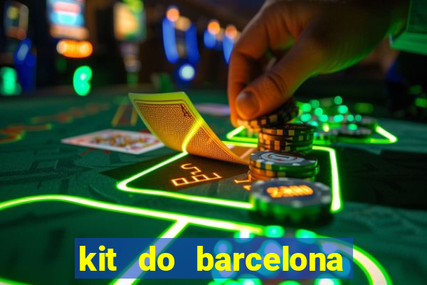 kit do barcelona dls 19